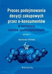 Proces podejmowania decyzji zakupowych przez.. - Agnieszka Dejnaka