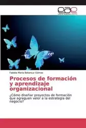 Procesos de formación y aprendizaje organizacional - Fabiola Maria Betancur Gómez