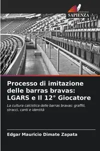 Processo di imitazione delle barras bravas - Edgar Mauricio Dimate Zapata