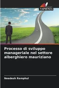 Processo di sviluppo manageriale nel settore alberghiero mauriziano - Ramphul Needesh