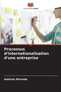 Processus d'internationalisation d'une entreprise - Miranda António