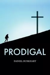 Prodigal - Daniel Burkhart