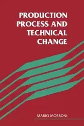 Production Process and Technical Change - Mario Morroni