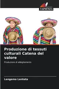 Produzione di tessuti culturali Catena del valore - Lenteta Lengamo