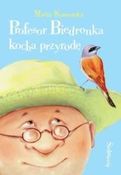 Profesor Biedronka kocha przyrodę - Maria Kownacka