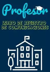 Profesor Libro de Registro de Comunicaciones - Publishing Group The Life Graduate