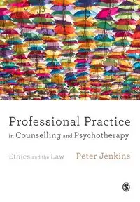 Professional Practice in Counselling and Psychotherapy - Peter Jenkins