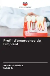 Profil d'émergence de l'implant - Mishra Akanksha