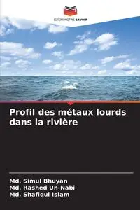 Profil des métaux lourds dans la rivière - Bhuyan Md. Simul