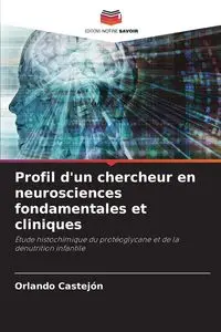 Profil d'un chercheur en neurosciences fondamentales et cliniques - Orlando Castejon