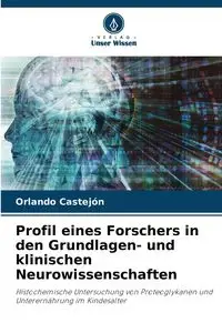 Profil eines Forschers in den Grundlagen- und klinischen Neurowissenschaften - Orlando Castejon