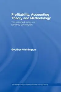 Profitability, Accounting Theory and Methodology - Geoffrey Whittington