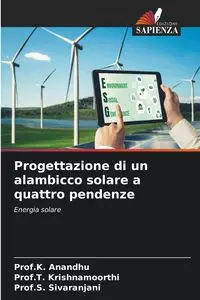 Progettazione di un alambicco solare a quattro pendenze - Anandhu Prof.K.