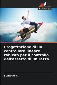 Progettazione di un controllore lineare robusto per il controllo dell'assetto di un razzo - R Sumathi