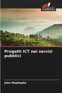 Progetti ICT nei servizi pubblici - John Maphephe