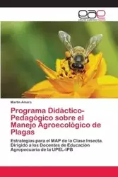 Programa Didáctico-Pedagógico sobre el Manejo Agroecológico de Plagas - Amaro Martín