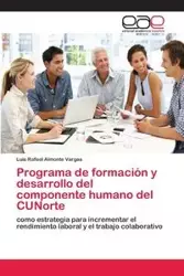 Programa de formación y desarrollo del componente humano del CUNorte - Luis Rafael Almonte Vargas