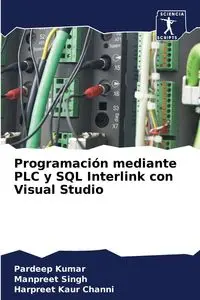 Programación mediante PLC y SQL Interlink con Visual Studio - Kumar Pardeep