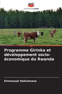 Programme Girinka et développement socio-économique du Rwanda - Emmanuel Hakizimana