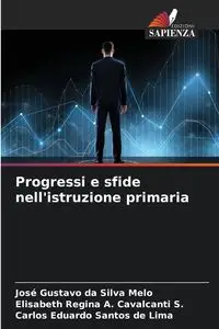 Progressi e sfide nell'istruzione primaria - Gustavo Silva Melo José da