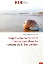 Progression narrative et thématique dans les romans de t. ben jelloun - OUBELLA-A