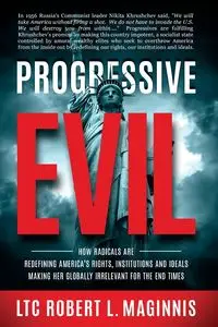 Progressive Evil - Robert Maginnis LTC  L.