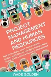 Project Management and Human Resources - Golden Wade