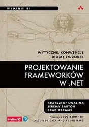 Projektowanie frameworków w .NET w.3 - Krzysztof Cwalina, Jeremy Barton, Brad Abrams