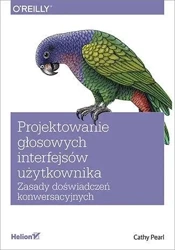 Projektowanie głosowych interfejsów użytkownika - Cathy Pearl