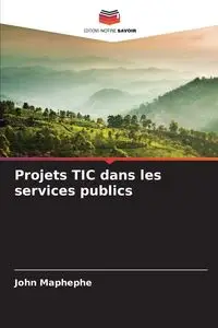 Projets TIC dans les services publics - John Maphephe