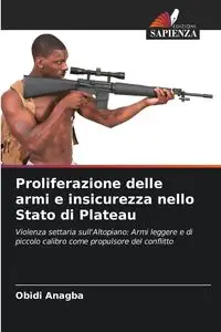 Proliferazione delle armi e insicurezza nello Stato di Plateau - Anagba Obidi