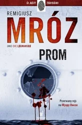 Prom - Remigiusz Mróz pod pseud. Ove Logmansbo