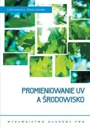 Promieniowanie UV a środowisko - Lidia Latanowicz, Jolanta Latosińska