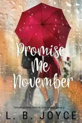 Promise Me November - Joyce L. B.