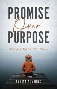 Promise Over Purpose - Danita Cummins