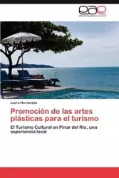 Promocion de Las Artes Plasticas Para El Turismo - Laura Hern Ndez