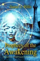 Prophecy of the Awakening - Willis Daniel A.