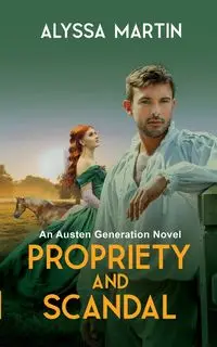 Propriety and Scandal - Martin Alyssa