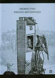 Proroctwo Pseudo-Metodiusza (dodruk 2019) - Jerzy Kroczak