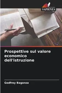 Prospettive sul valore economico dell'istruzione - Bagonza Godfrey