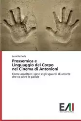 Prossemica E Linguaggio del Corpo Nel Cinema Di Antonioni - Paula Luisa De