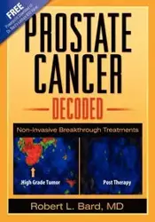 Prostate Cancer Decoded - Robert Bard L