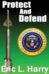 Protect and Defend - Harry Eric L.