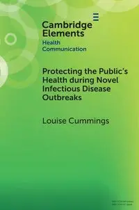 Protecting the Public's Health during Novel Infectious Disease Outbreaks - Louise Cummings