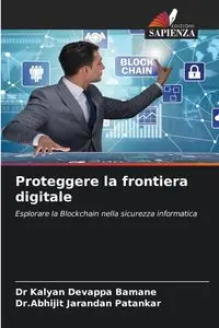 Proteggere la frontiera digitale - Bamane Dr Kalyan Devappa