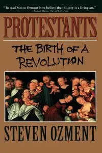 Protestants - Steven Ozment