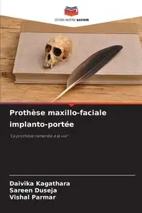 Prothèse maxillo-faciale implanto-portée - Kagathara Daivika