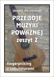 Przeboje muzyki poważnej na ukulele z.2 - M. Pawełek