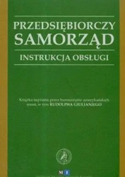 Przedsiębiorczy samorząd. Instrukcja obsługi - praca zbiorowa