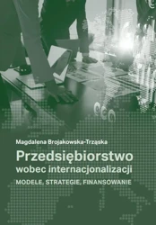Przedsiębiorstwo wobec internacjonalizacji - Magdalena Brojakowska-Trząska